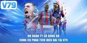 Dự Đoán Tỷ Số Bóng Đá - Công Cụ Phân Tích Hiện Đại Tại V79