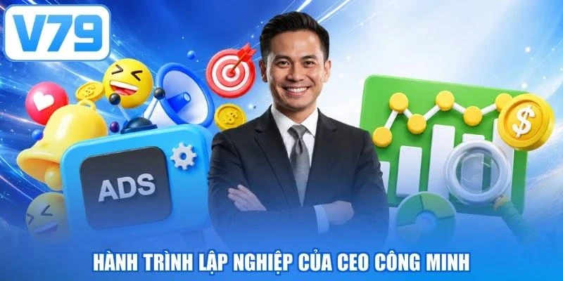 Hành trình lập nghiệp của CEO Công Minh