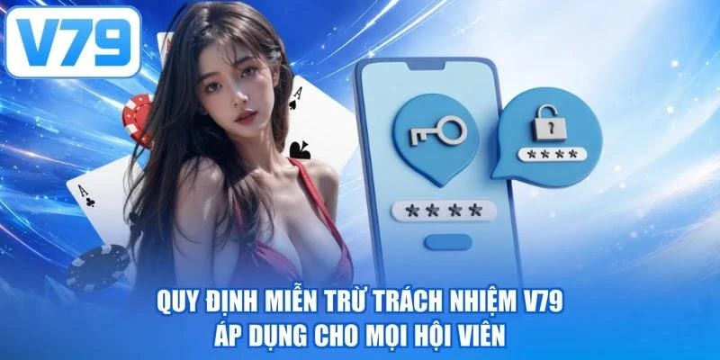 Quy định miễn trừ trách nhiệm V79 áp dụng cho mọi hội viên