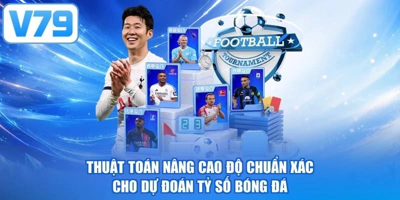 Thuật toán nâng cao độ chuẩn xác cho dự đoán tỷ số bóng đá